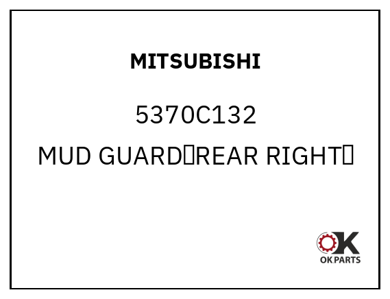 MITSUBISHI 5370C132 MUD GUARD（REAR RIGHT）