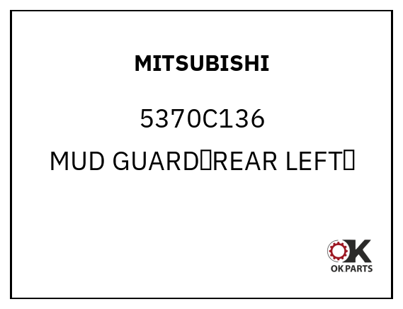 MITSUBISHI 5370C136 MUD GUARD（REAR LEFT）