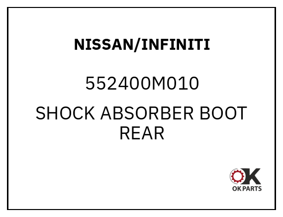 NISSAN/INFINITI 552400M010 SHOCK ABSORBER BOOT REAR