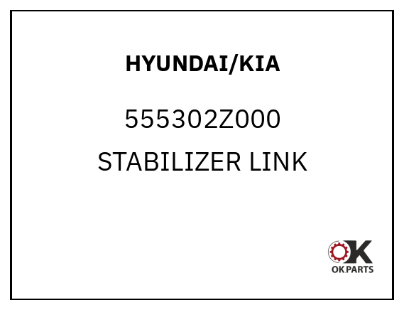 HYUNDAI/KIA 555302Z000 STABILIZER LINK