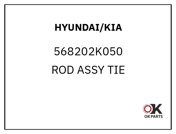 HYUNDAI/KIA 568202K050 ROD ASSY TIE