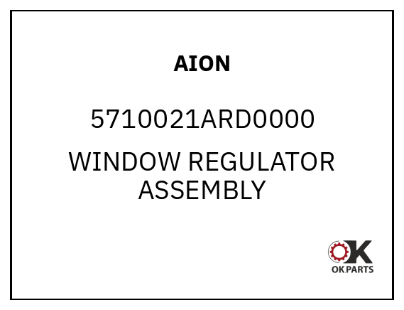AION 5710021ARD0000 WINDOW REGULATOR ASSEMBLY