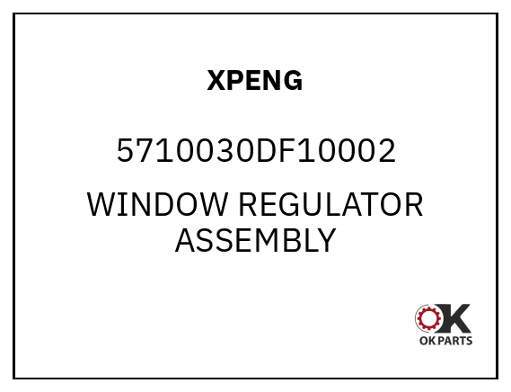 XPENG 5710030DF10002 WINDOW REGULATOR ASSEMBLY