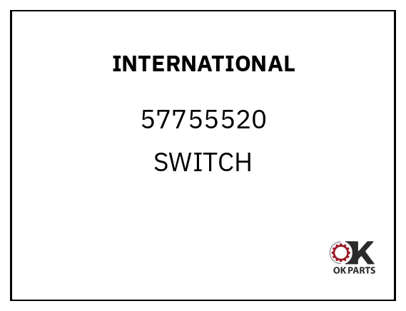 INTERNATIONAL 57755520 SWITCH