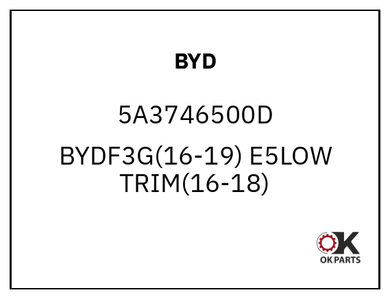 BYD 5A3746500D BYDF3G(16-19) E5LOW TRIM(16-18)