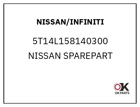 NISSAN/INFINITI 5T14L158140300 NISSAN SPAREPART