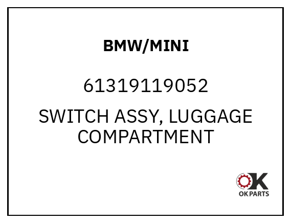 BMW/MINI 61319119052 SWITCH ASSY, LUGGAGE COMPARTMENT