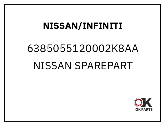 NISSAN/INFINITI 6385055120002K8AA NISSAN SPAREPART