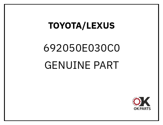 TOYOTA/LEXUS 692050E030C0 GENUINE PART
