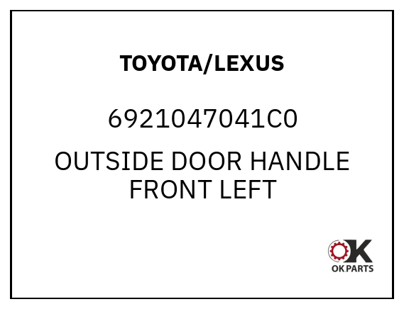 TOYOTA/LEXUS 6921047041C0 OUTSIDE DOOR HANDLE FRONT LEFT