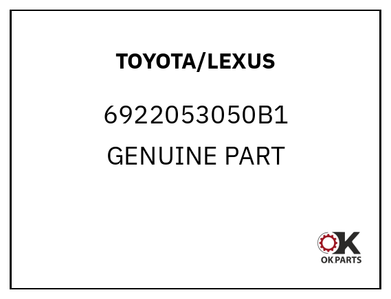 TOYOTA/LEXUS 6922053050B1 GENUINE PART