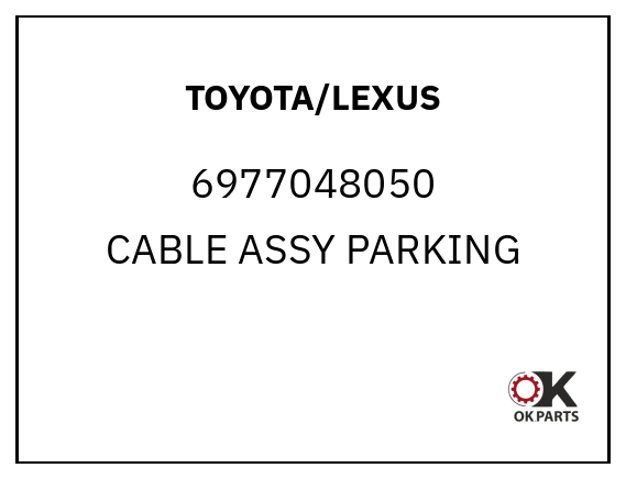 TOYOTA/LEXUS 6977048050 CABLE ASSY PARKING