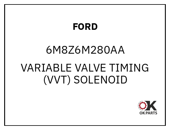 FORD 6M8Z6M280AA VARIABLE VALVE TIMING (VVT) SOLENOID