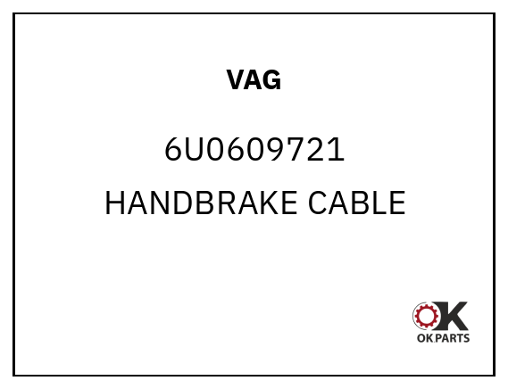 VAG 6U0609721 HANDBRAKE CABLE