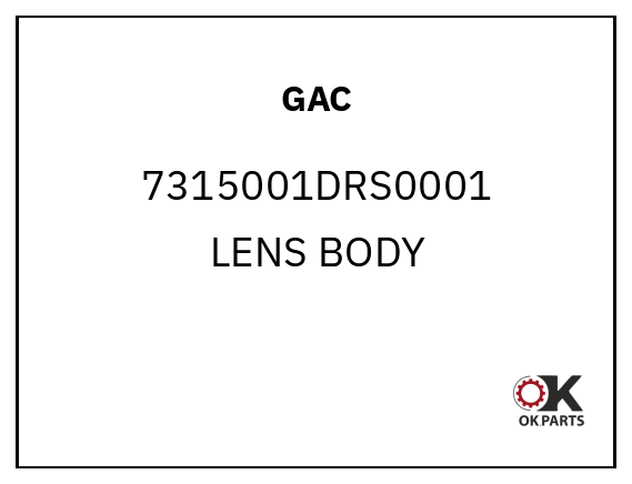 GAC 7315001DRS0001 LENS BODY