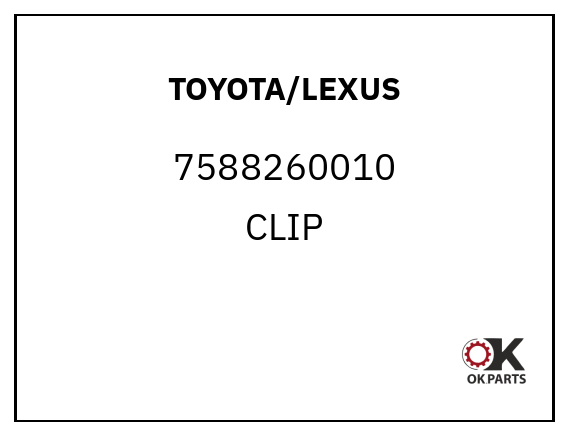 TOYOTA/LEXUS 7588260010 CLIP