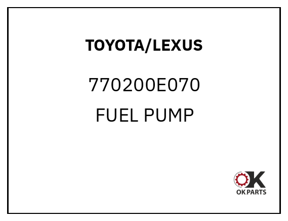 TOYOTA/LEXUS 770200E070 FUEL PUMP