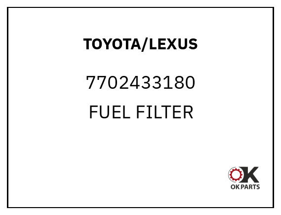TOYOTA/LEXUS 7702433180 FUEL FILTER