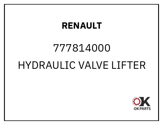 RENAULT 777814000 HYDRAULIC VALVE LIFTER