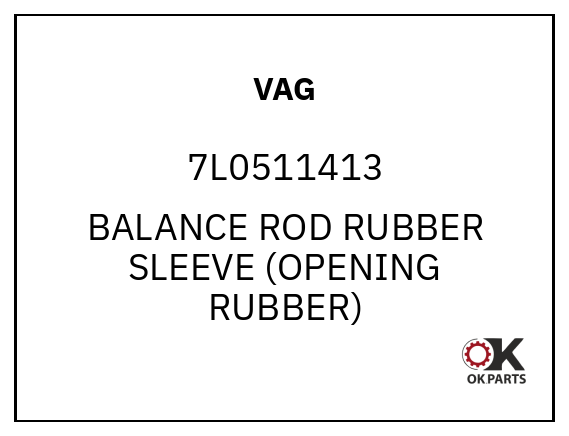 VAG 7L0511413 BALANCE ROD RUBBER SLEEVE (OPENING RUBBER)