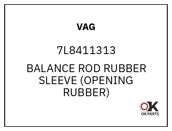 VAG 7L8411313 BALANCE ROD RUBBER SLEEVE (OPENING RUBBER)