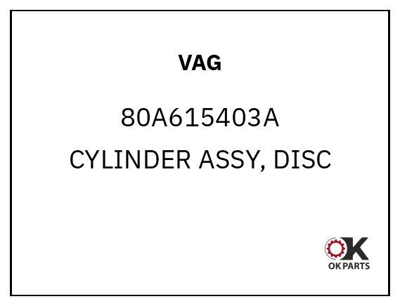 VAG 80A615403A CYLINDER ASSY, DISC