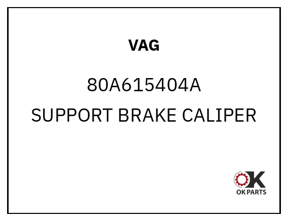 VAG 80A615404A SUPPORT BRAKE CALIPER