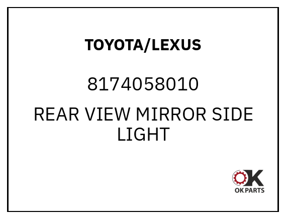TOYOTA/LEXUS 8174058010 REAR VIEW MIRROR SIDE LIGHT