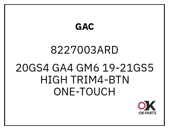 GAC 8227003ARD 20GS4 GA4 GM6 19-21GS5 HIGH TRIM4-BTN ONE-TOUCH