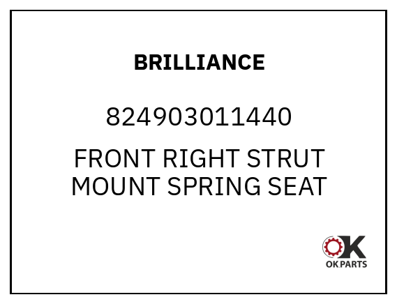 BRILLIANCE 824903011440 FRONT RIGHT STRUT MOUNT SPRING SEAT