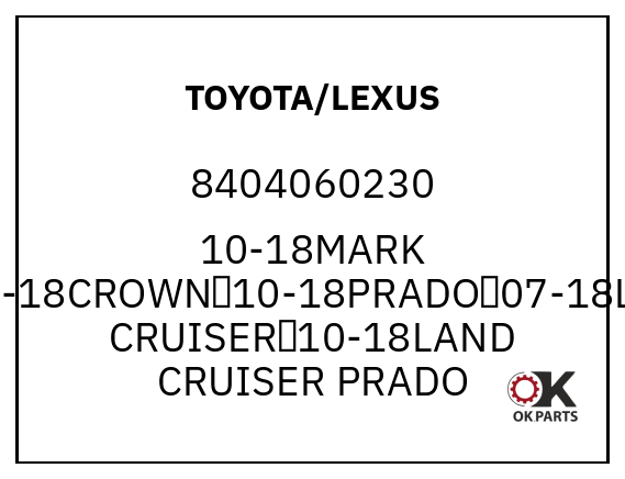 TOYOTA/LEXUS 8404060230 10-18MARK X，10-18CROWN，10-18PRADO，07-18LAND CRUISER，10-18LAND CRUISER PRADO