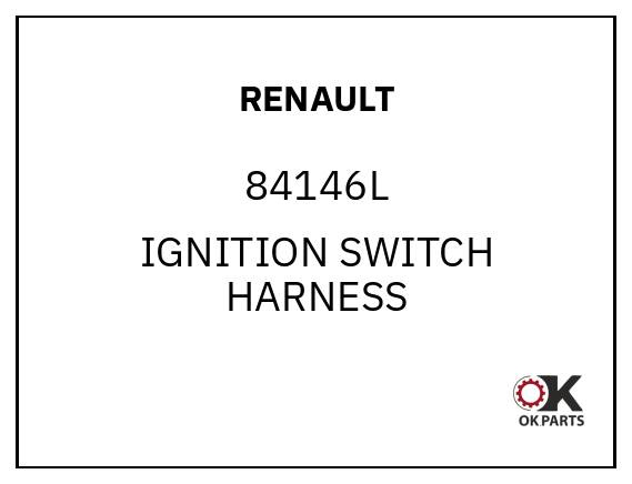 RENAULT 84146L IGNITION SWITCH HARNESS