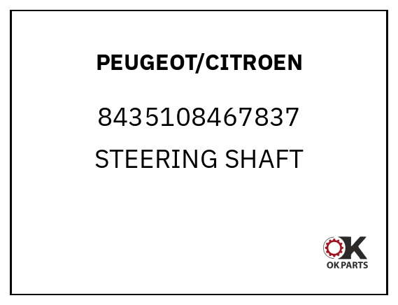 PEUGEOT/CITROEN 8435108467837 STEERING SHAFT