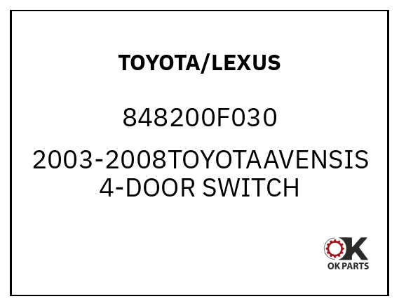 TOYOTA/LEXUS 848200F030 2003-2008TOYOTAAVENSIS 4-DOOR SWITCH