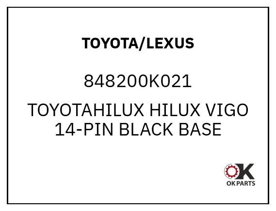 TOYOTA/LEXUS 848200K021 TOYOTAHILUX HILUX VIGO 14-PIN BLACK BASE