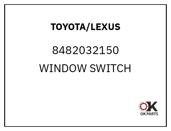 TOYOTA/LEXUS 8482032150 WINDOW SWITCH