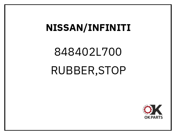 NISSAN/INFINITI 848402L700 RUBBER,STOP