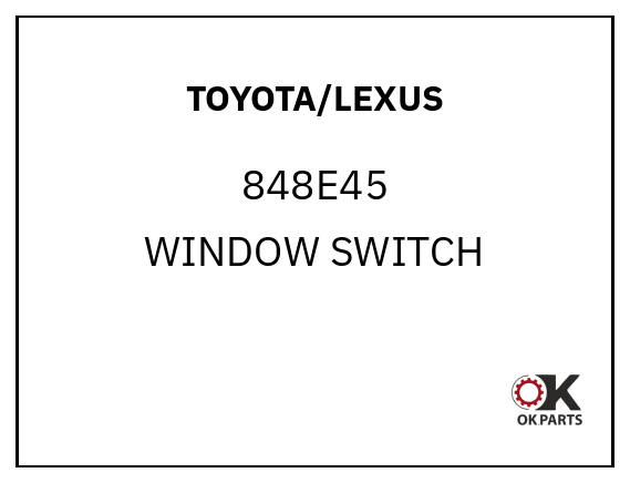 TOYOTA/LEXUS 848E45 WINDOW SWITCH