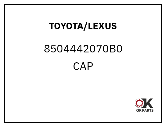 TOYOTA/LEXUS 8504442070B0 CAP