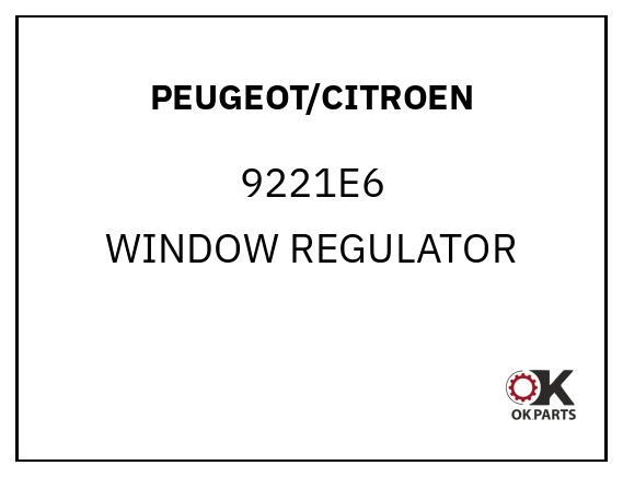 PEUGEOT/CITROEN 9221E6 WINDOW REGULATOR