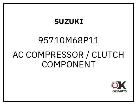SUZUKI 95710M68P11 AC COMPRESSOR / CLUTCH COMPONENT