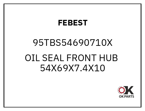 FEBEST 95TBS54690710X OIL SEAL FRONT HUB  54X69X7.4X10