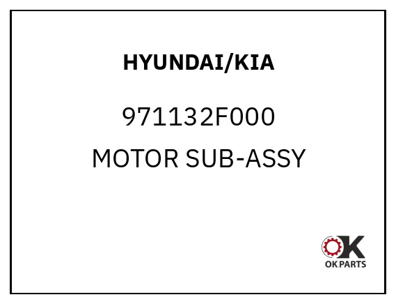 HYUNDAI/KIA 971132F000 MOTOR SUB-ASSY