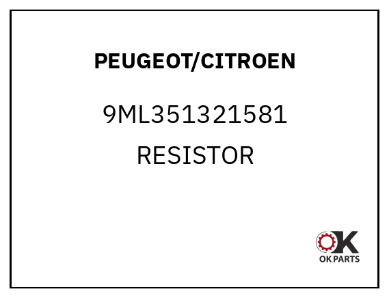PEUGEOT/CITROEN 9ML351321581 RESISTOR