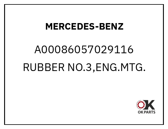 MERCEDES-BENZ A00086057029116 RUBBER NO.3,ENG.MTG.