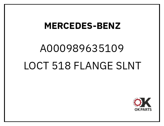 MERCEDES-BENZ A000989635109 LOCT 518 FLANGE SLNT