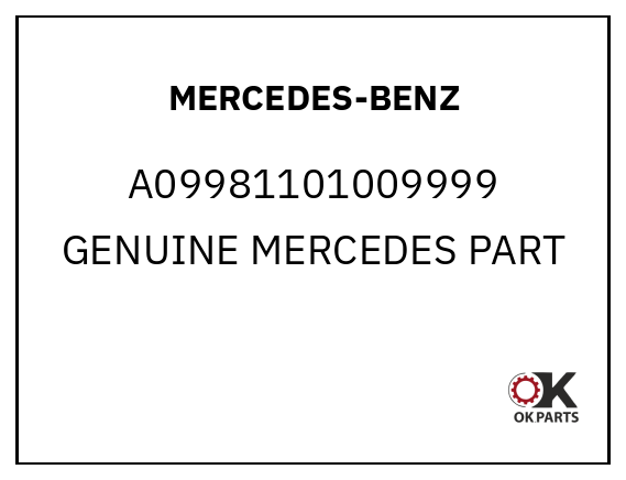 MERCEDES-BENZ A09981101009999 GENUINE MERCEDES PART
