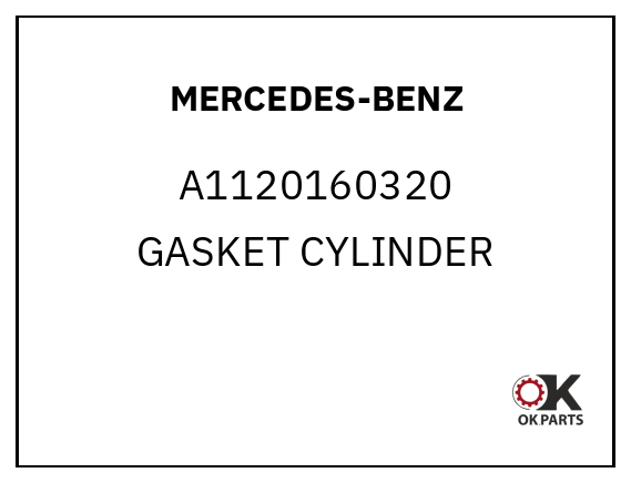 MERCEDES-BENZ A1120160320 GASKET CYLINDER