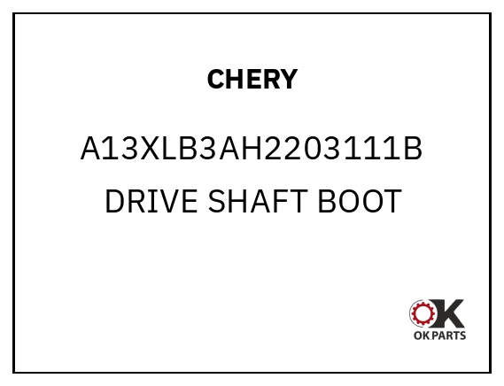 CHERY A13XLB3AH2203111B DRIVE SHAFT BOOT