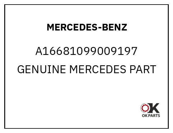 MERCEDES-BENZ A16681099009197 GENUINE MERCEDES PART